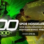 Pinbahis Yeni İlk Üyelik Bonusu 300 TL Oldu