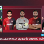 Gaziantep FK Futbolcuları Yasa Dışı Bahis mi Oynuyor?