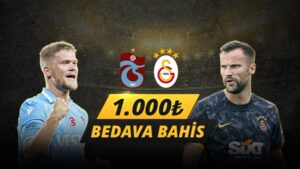 Trabzonspor – Galatasaray Maçına Mobilbahis’ten 1.000 TL Bedava Bahis